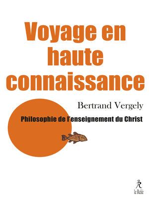 cover image of Voyage en haute connaissance--Philosophie de l'enseignement du Christ